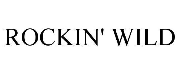 Trademark Logo ROCKIN' WILD