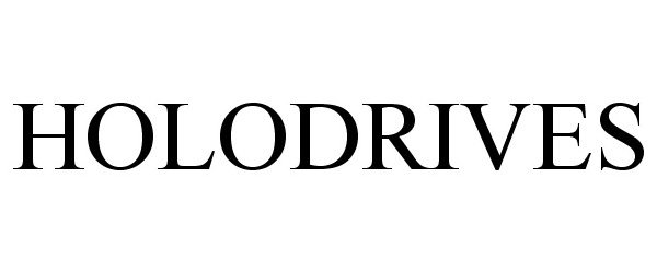 Trademark Logo HOLODRIVES