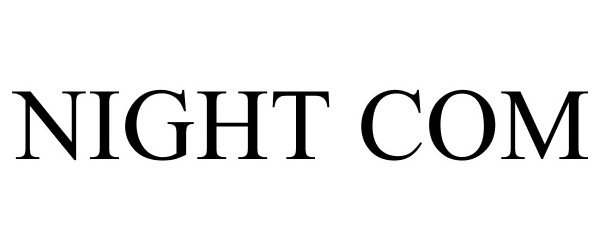 Trademark Logo NIGHT COM
