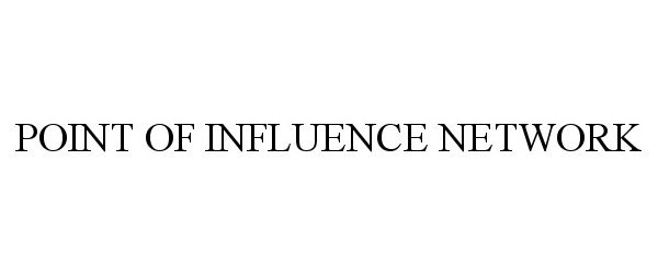  POINT OF INFLUENCE NETWORK