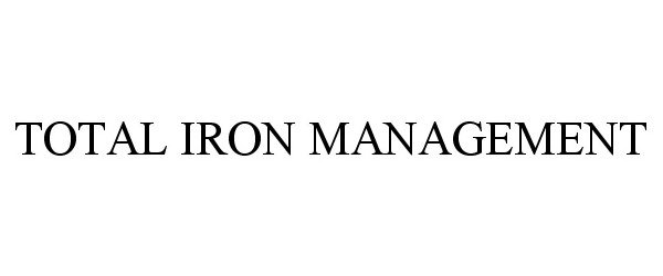 Trademark Logo TOTAL IRON MANAGEMENT