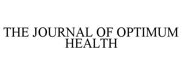  THE JOURNAL OF OPTIMUM HEALTH