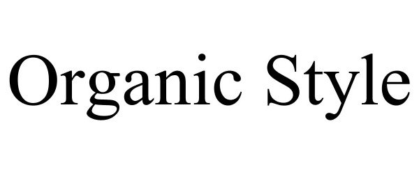 Trademark Logo ORGANIC STYLE