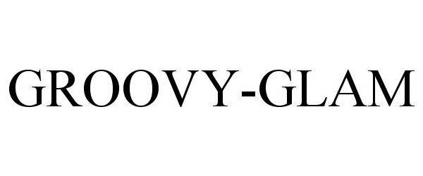  GROOVY-GLAM