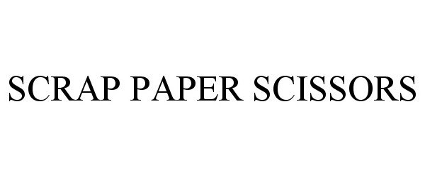  SCRAP PAPER SCISSORS
