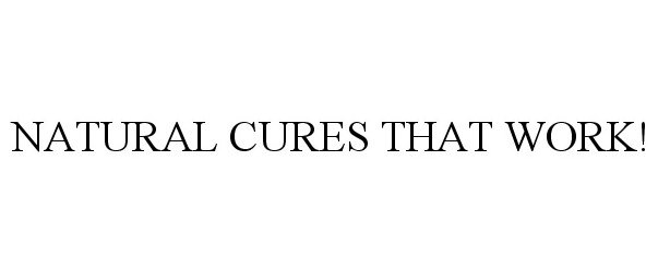  NATURAL CURES THAT WORK!