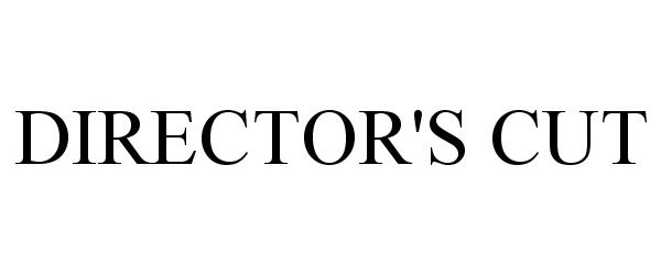 Trademark Logo DIRECTOR'S CUT