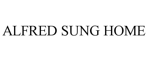  ALFRED SUNG HOME