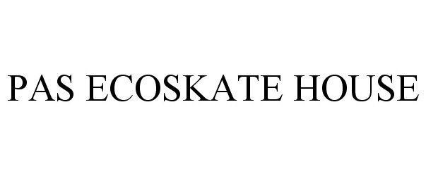  PAS ECOSKATE HOUSE