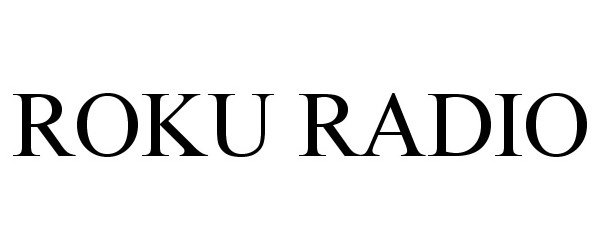Trademark Logo ROKU RADIO
