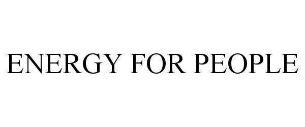 Trademark Logo ENERGY FOR PEOPLE