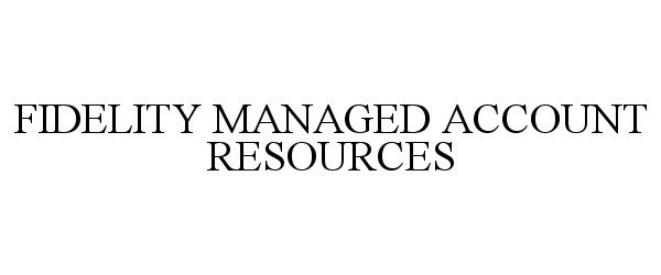  FIDELITY MANAGED ACCOUNT RESOURCES