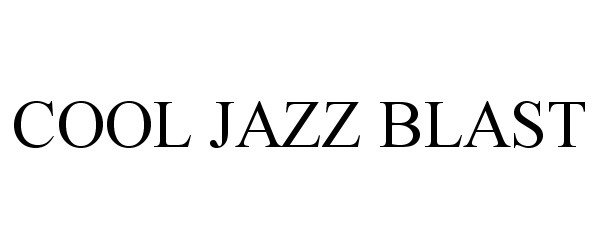  COOL JAZZ BLAST