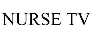 Trademark Logo NURSE TV