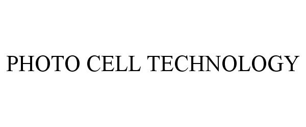 Trademark Logo PHOTO CELL TECHNOLOGY