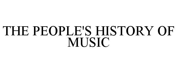  THE PEOPLE'S HISTORY OF MUSIC