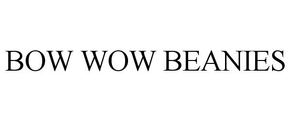  BOW WOW BEANIES