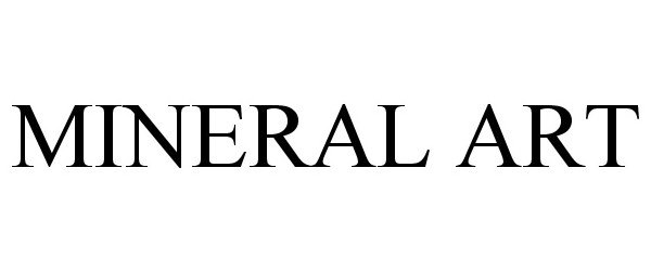 Trademark Logo MINERAL ART