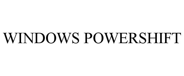 Trademark Logo WINDOWS POWERSHIFT