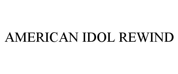 Trademark Logo AMERICAN IDOL REWIND