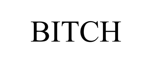 Trademark Logo BITCH