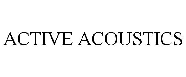 Trademark Logo ACTIVE ACOUSTICS