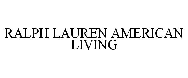 Trademark Logo RALPH LAUREN AMERICAN LIVING