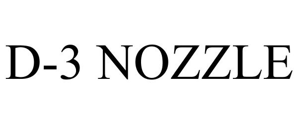 Trademark Logo D-3 NOZZLE