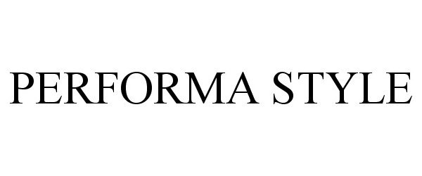 Trademark Logo PERFORMA STYLE