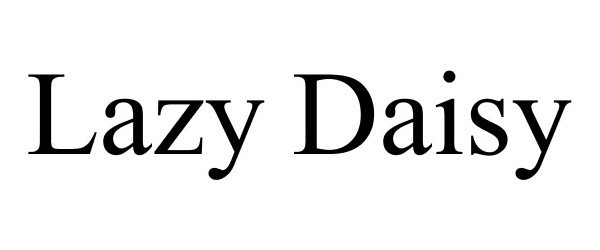 Trademark Logo LAZY DAISY