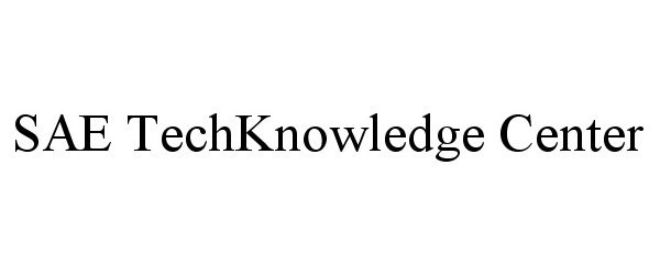 Trademark Logo SAE TECHKNOWLEDGE CENTER