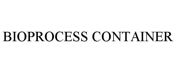 Trademark Logo BIOPROCESS CONTAINER