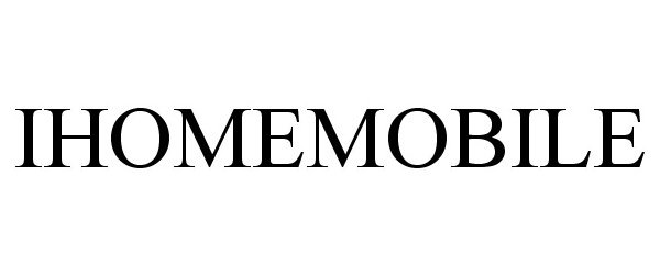 Trademark Logo IHOMEMOBILE
