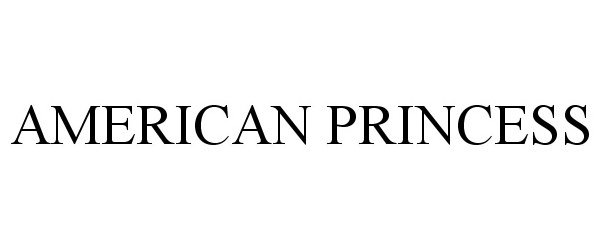 Trademark Logo AMERICAN PRINCESS