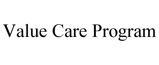 Trademark Logo VALUE CARE PROGRAM