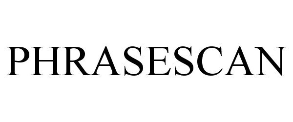 Trademark Logo PHRASESCAN