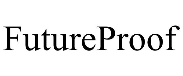 Trademark Logo FUTUREPROOF