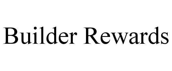 Trademark Logo BUILDER REWARDS