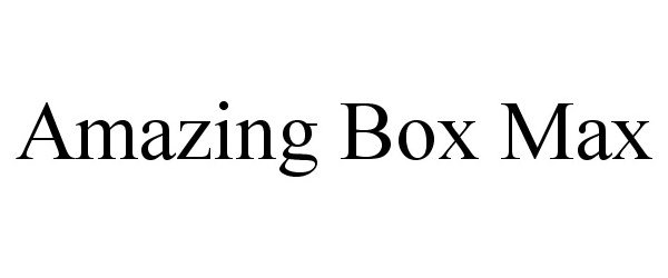  AMAZING BOX MAX