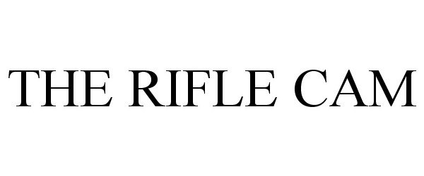 Trademark Logo THE RIFLE CAM