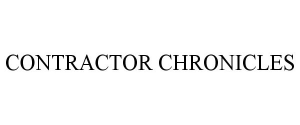 Trademark Logo CONTRACTOR CHRONICLES