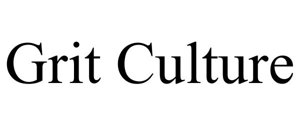  GRIT CULTURE