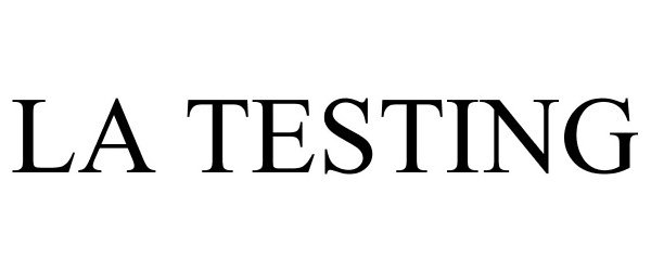 Trademark Logo LA TESTING