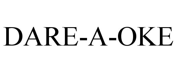 Trademark Logo DARE-A-OKE