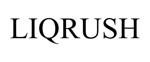 Trademark Logo LIQRUSH