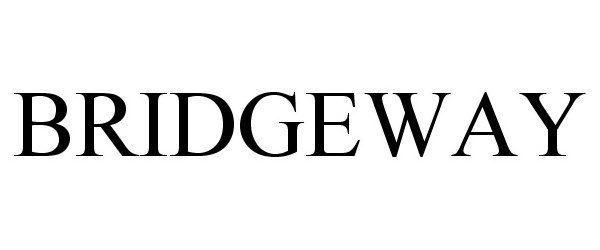 Trademark Logo BRIDGEWAY