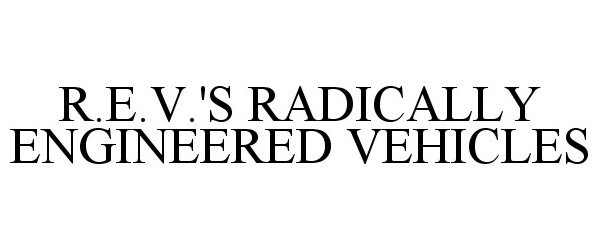  R.E.V.'S RADICALLY ENGINEERED VEHICLES