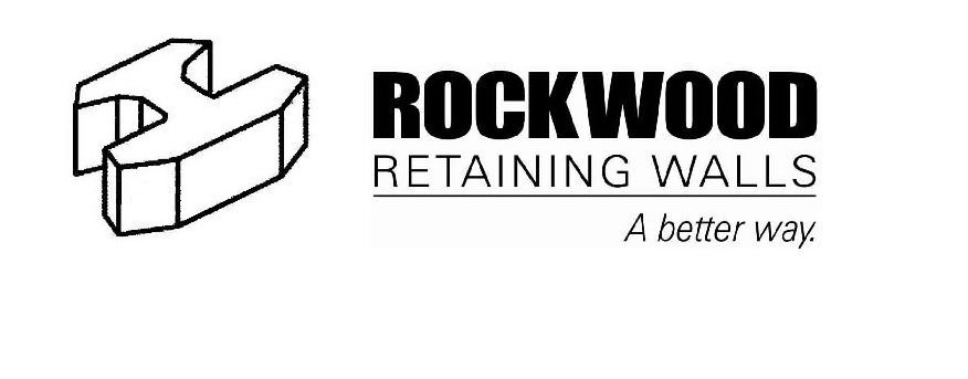 Trademark Logo ROCKWOOD RETAINING WALLS A BETTER WAY.