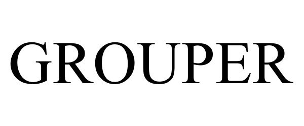 Trademark Logo GROUPER