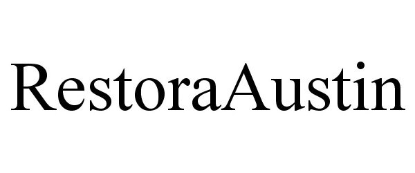 Trademark Logo RESTORAAUSTIN